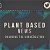 Plant Based News