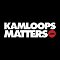 Kamloops Matters